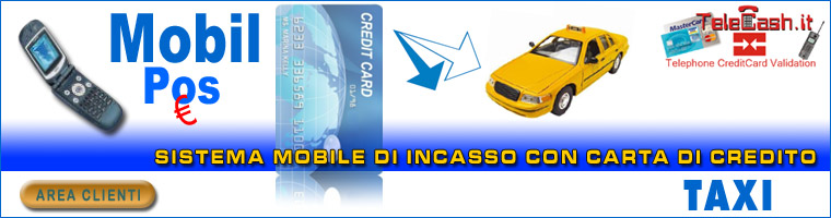 Mobil Pos servizio di riscossione pagamenti via cellulare con carta di credito per taxisti